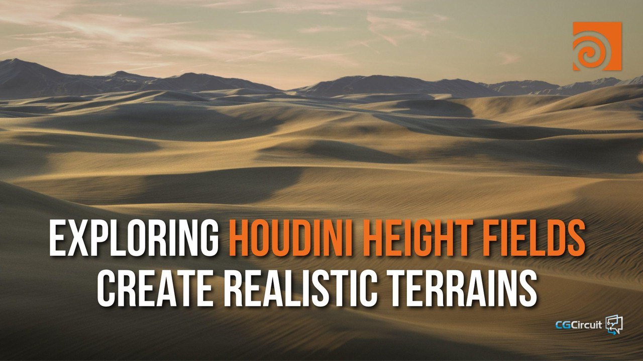 CGCircuit - 探索 Houdini 高度场 - 创建逼真地形
